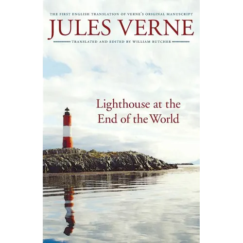 Lighthouse at the End of the World: The First English Translation of Verne's Original Manuscript