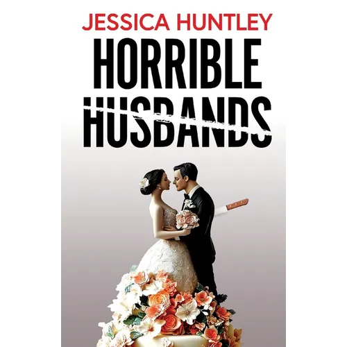 Horrible Husbands: A totally addictive and deliciously shocking psychological thriller