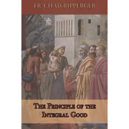 The Principle of the Integral Good