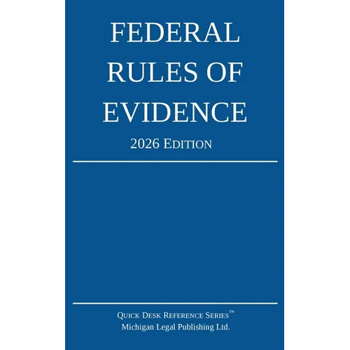 Federal Rules of Evidence; 2026 Edition: With Internal Cross-References