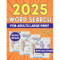 2025 Word Search for Adults Large Print 4000+ Words: Word Search Puzzle Books