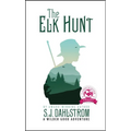 The Elk Hunt: The Adventures of Wilder Good #1