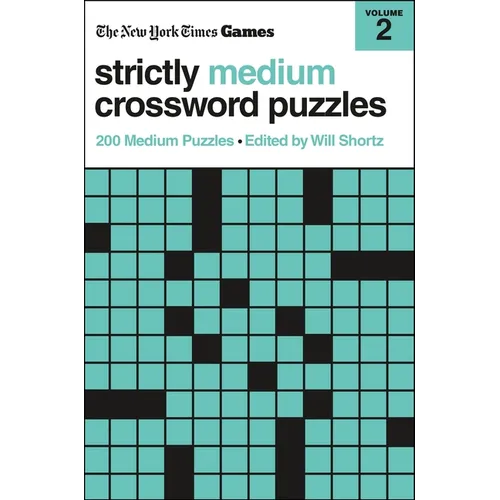 New York Times Games Strictly Medium Crossword Puzzles Volume 2: 200 Medium Puzzles
