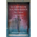 La Cadena de Los Mensajeros: Pilas y Lentejas