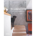 Resident Dog (Compact): Incredible Homes and the Dogs That Live There