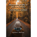 Phenomenography in the 21st Century: A Methodology for Investigating Human Experience of the World