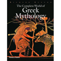 The Complete World of Greek Mythology