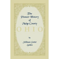 The Pioneer History of Meigs County [Ohio]