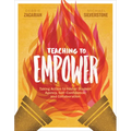 Teaching to Empower: Taking Action to Foster Student Agency, Self-Confidence, and Collaboration