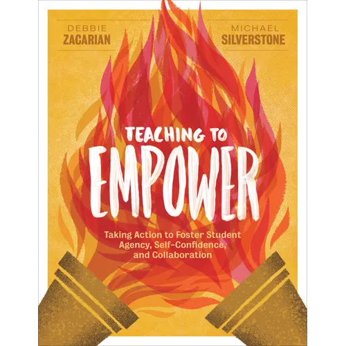 Teaching to Empower: Taking Action to Foster Student Agency, Self-Confidence, and Collaboration