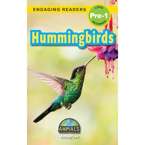 Hummingbirds: Animals That Make a Difference! (Engaging Readers, Level Pre-1)