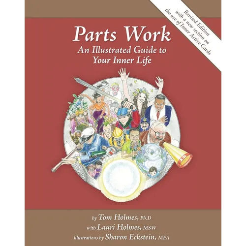 Parts Work: An Illustrated Guide to Your Inner Life