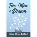 Two Men and a Dream: My Family Tree (Revised Version)