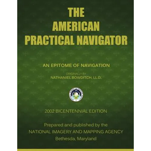 The American Practical Navigator: Bowditch