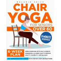 Chair Yoga for Seniors Over 60