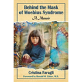 Behind the Mask of Moebius Syndrome: A Memoir