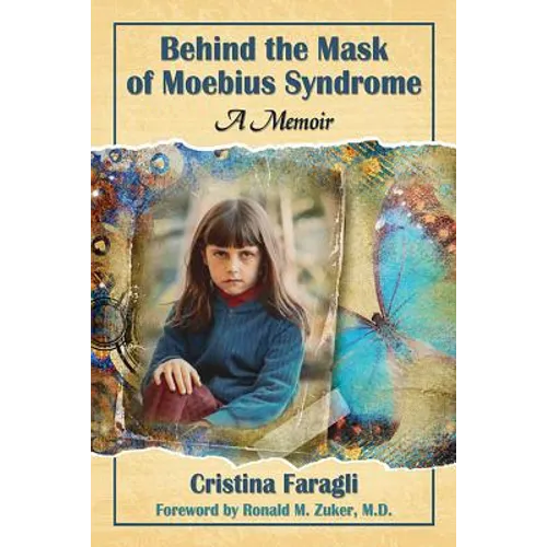Behind the Mask of Moebius Syndrome: A Memoir