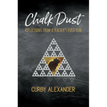Chalk Dust: Reflections from a Teacher's First Year