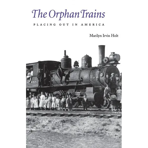 The Orphan Trains: Placing Out in America