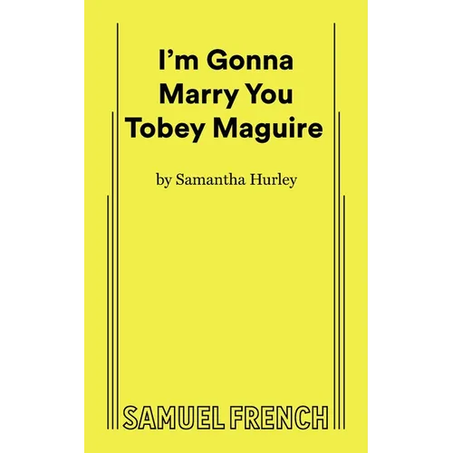 I'm Gonna Marry You Tobey Maguire