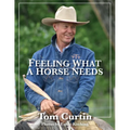 Feeling What A Horse Needs