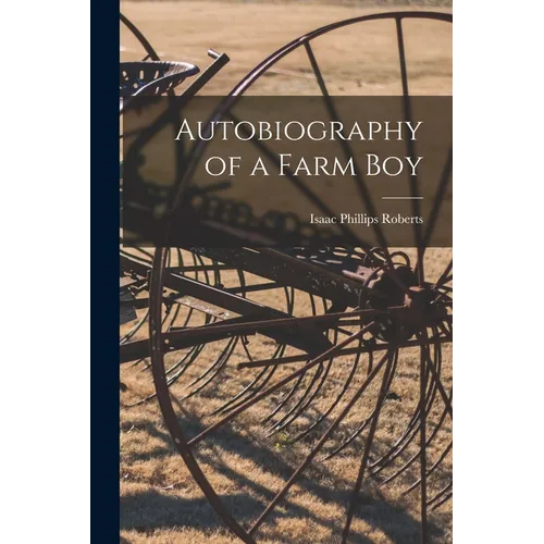 Autobiography of a Farm Boy