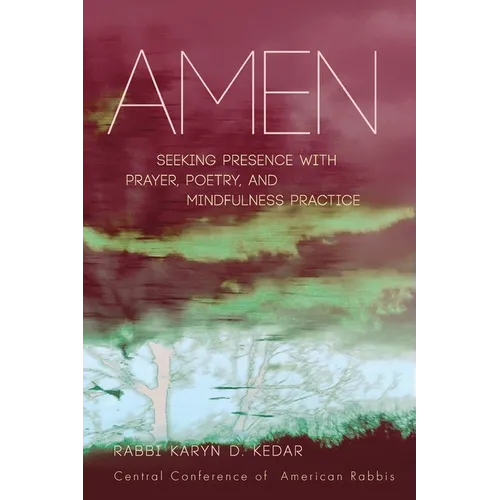 Amen: Seeking Presence with Prayer, Poetry, and Mindfulness Practice