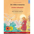 De vilda svanarna - Dzikie labędzie (svenska - polska): Tvåspråkig barnbok efter en saga av Hans Christian Andersen, med ljudbok online