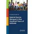 A Study Guide for Gabriel Garcia Marquez's One Hundred Years of Solitude
