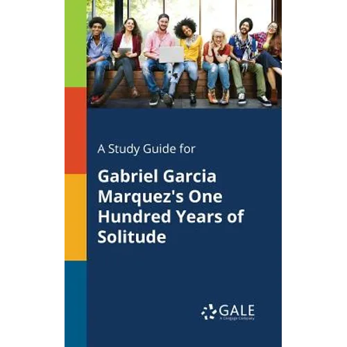 A Study Guide for Gabriel Garcia Marquez's One Hundred Years of Solitude