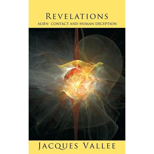 Revelations: Alien Contact and Human Deception