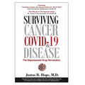 Surviving Cancer, COVID-19, and Disease: The Repurposed Drug Revolution