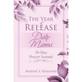 The Year of Release: Daily Manna: 30-Day Prayer Journal