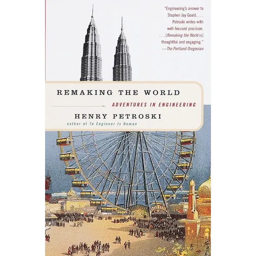 Remaking the World: Adventures in Engineering