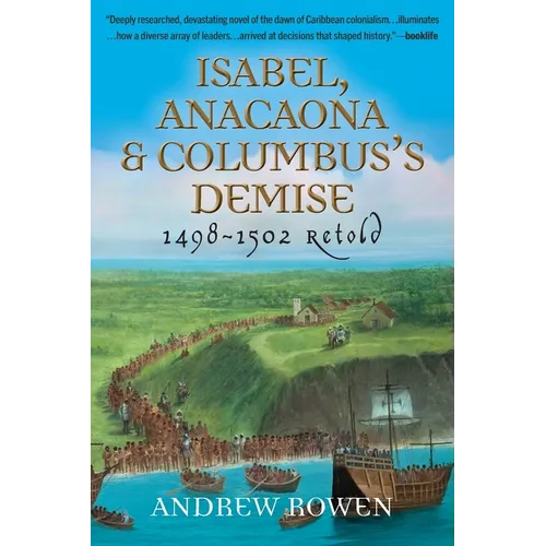 Isabel, Anacaona & Columbus's Demise: 1498-1502 Retold