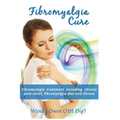 Fibromyalgia Cure: Fibromyalgia treatment including chronic pain relief, fibromyalgia diet and fitness