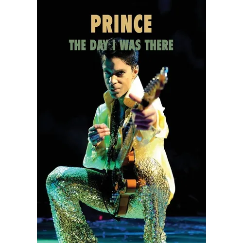 Prince - The Day I Was There