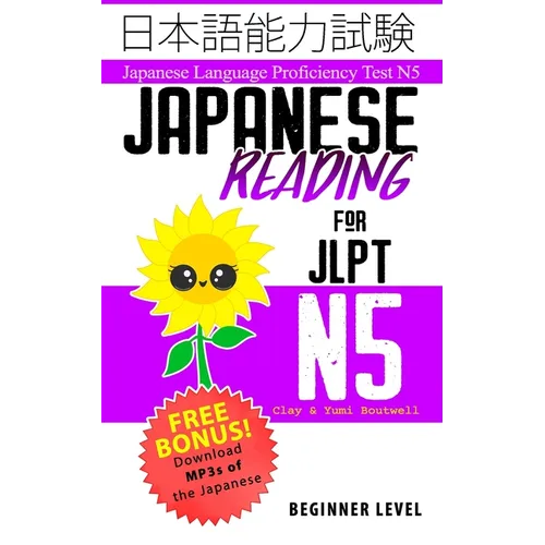 Japanese Reading for JLPT N5: Master the Japanese Language Proficiency Test N5