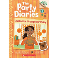 Awesome Orange Birthday: A Branches Book (the Party Diaries #1): Volume 1