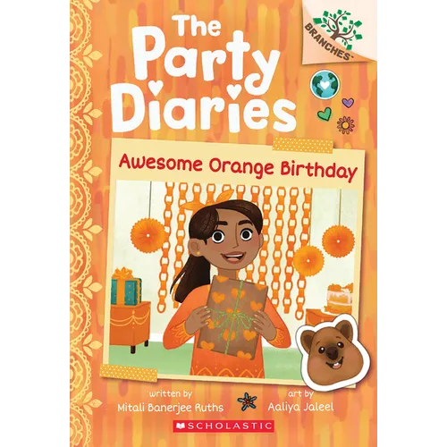 Awesome Orange Birthday: A Branches Book (the Party Diaries #1): Volume 1