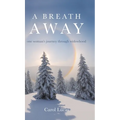 A Breath Away: one woman's journey through widowhood