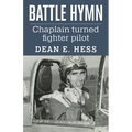 Battle Hymn: From Chaplain to Fighter Pilot