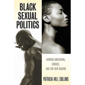 Black Sexual Politics: African Americans, Gender, and the New Racism