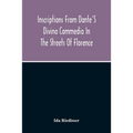Inscriptions From Dante'S Divina Commedia In The Streets Of Florence