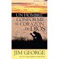 Un Hombre Conforme Al Corazón de Dios