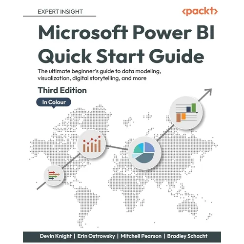 Microsoft Power BI Quick Start Guide - Third Edition: The ultimate beginner's guide to data modeling, visualization, digital storytelling, and more