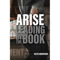 Arise: Leading By The Book