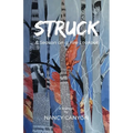 Struck: A Season on a Fire Lookout