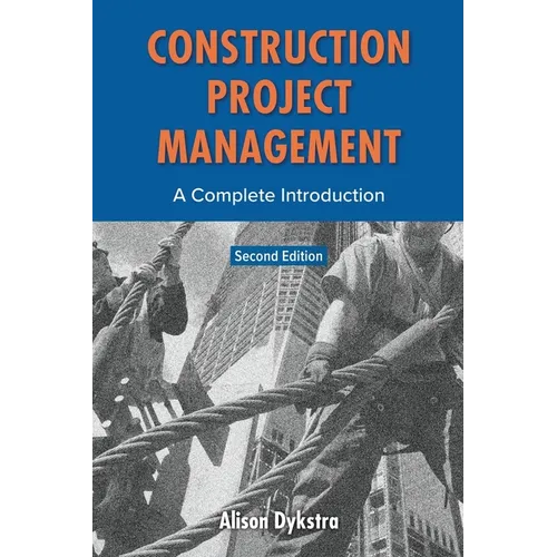 Construction Project Management: A Complete Introduction