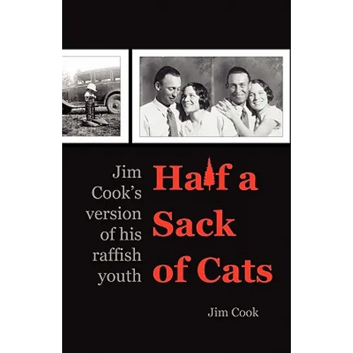Half a Sack of Cats: Jim Cook's Version of His Raffish Youth